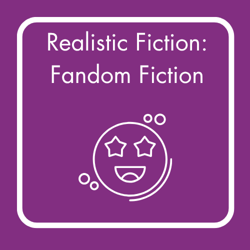Realistic Fiction: Fandom Fiction
